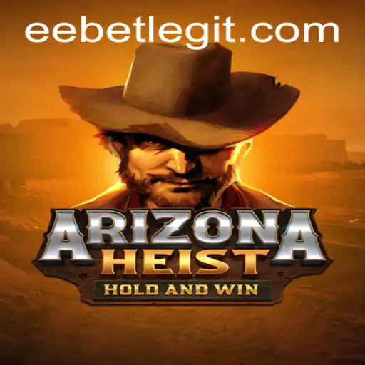 Thrilling Adventure Awaits: Discover ArizonaHeist with EEBET